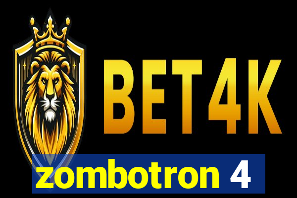 zombotron 4