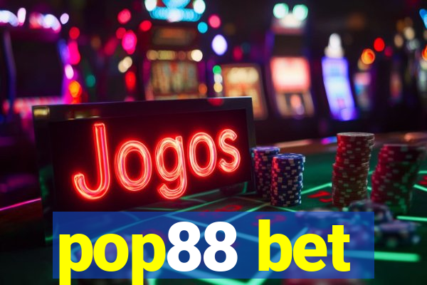 pop88 bet