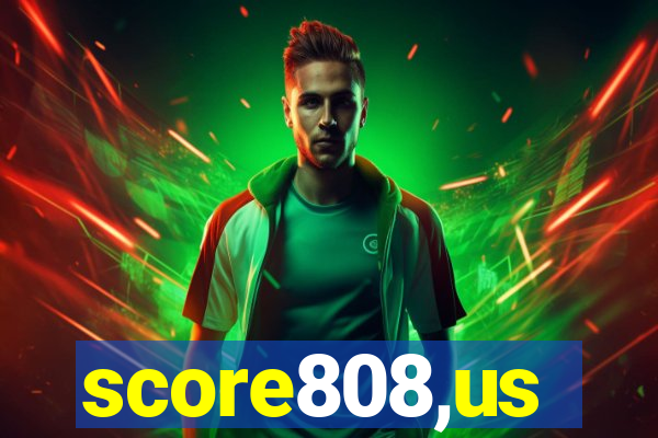 score808,us