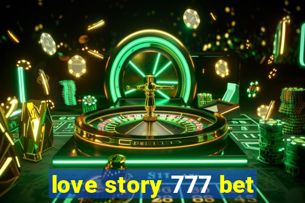 love story 777 bet
