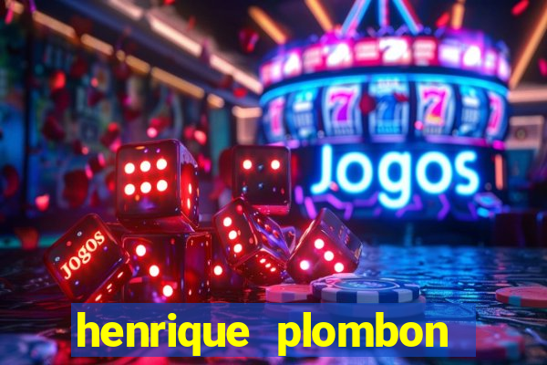 henrique plombon pinheiro fortuna