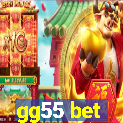 gg55 bet