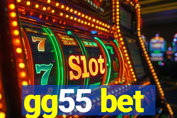 gg55 bet