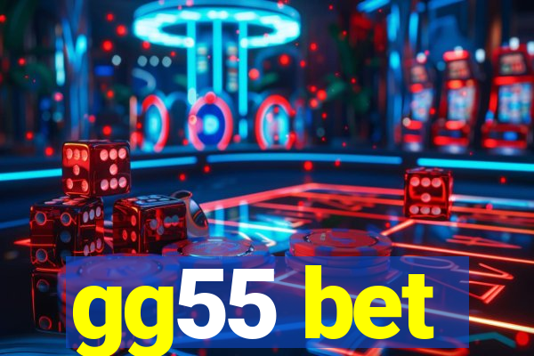 gg55 bet