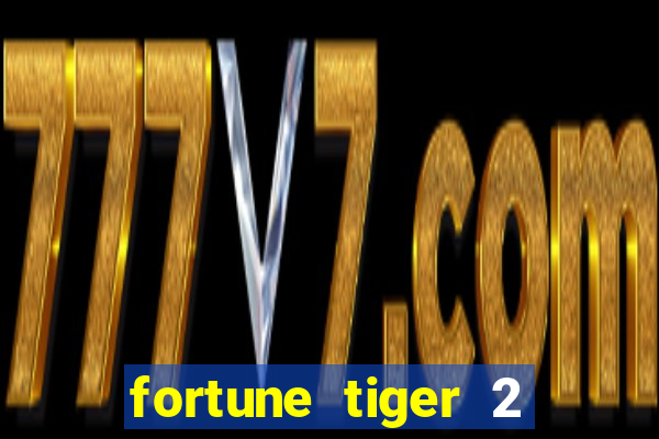 fortune tiger 2 revenge download