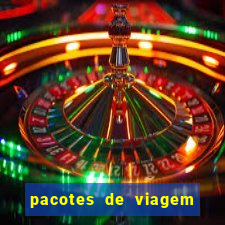 pacotes de viagem saindo de salvador