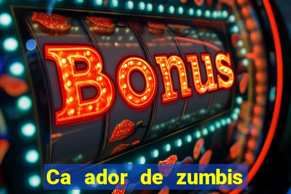 Ca ador de zumbis baixar ca ador de zumbi filme completo dublado