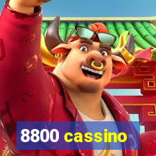 8800 cassino