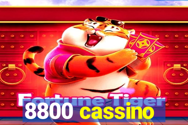 8800 cassino