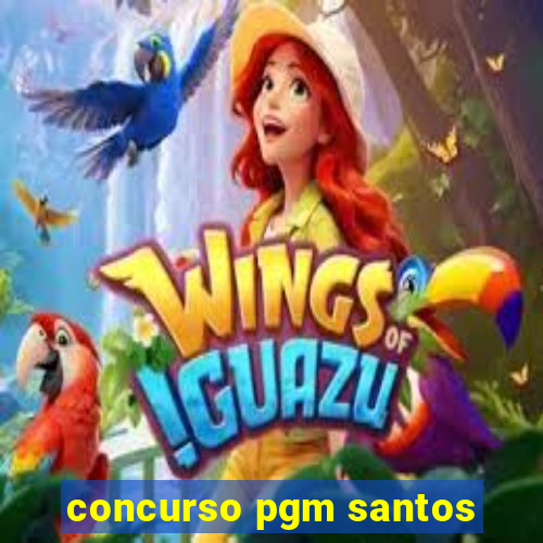 concurso pgm santos