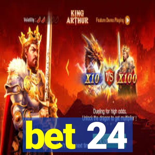 bet 24