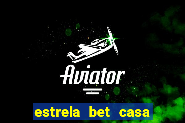 estrela bet casa de aposta