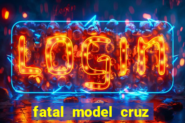 fatal model cruz das almas ba