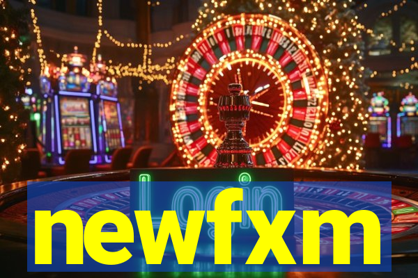 newfxm