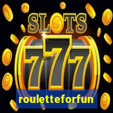 rouletteforfun