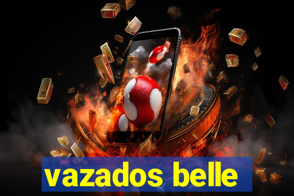 vazados belle