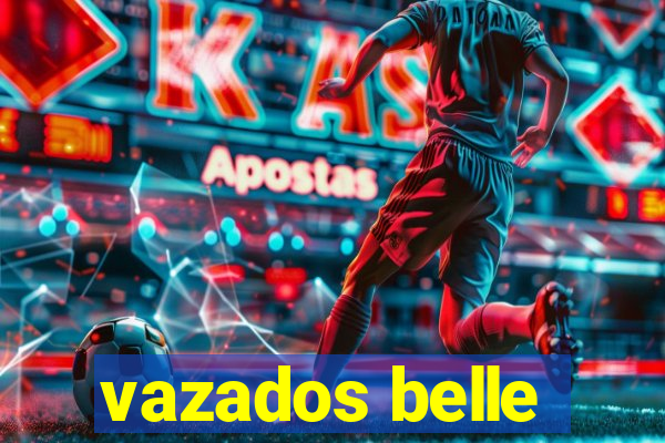 vazados belle