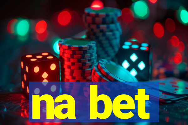 na bet