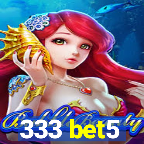 333 bet5