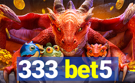 333 bet5