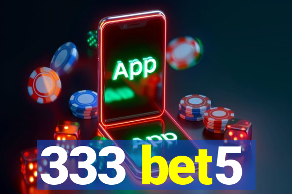 333 bet5