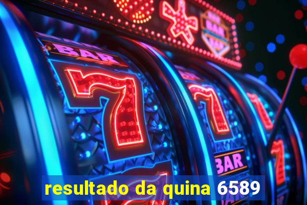 resultado da quina 6589