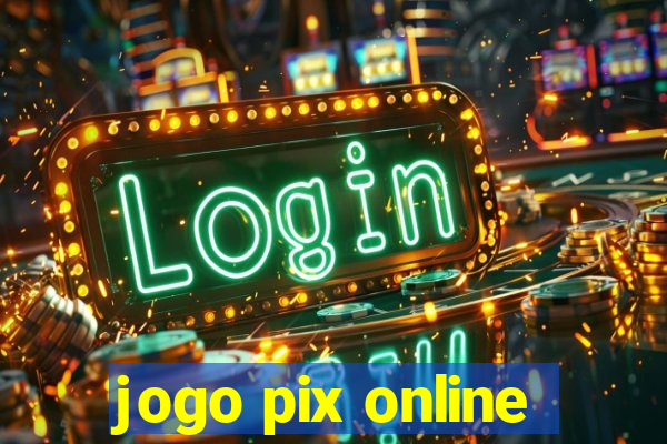 jogo pix online
