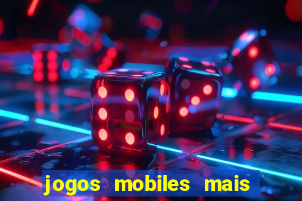jogos mobiles mais jogados 2024