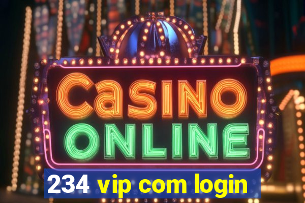 234 vip com login
