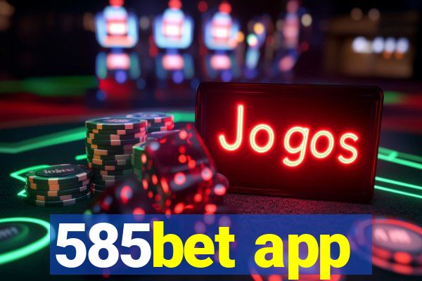 585bet app