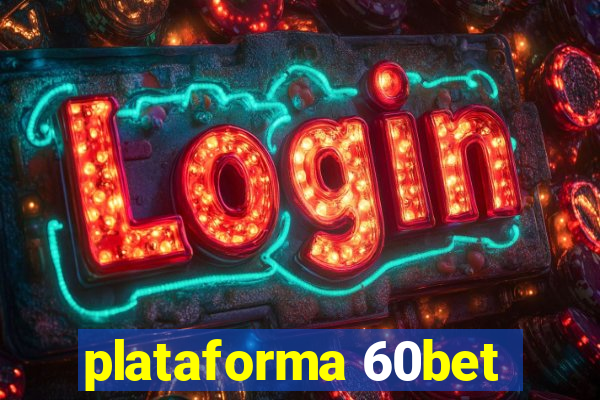 plataforma 60bet