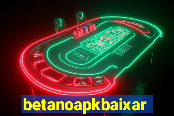 betanoapkbaixar
