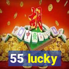 55 lucky