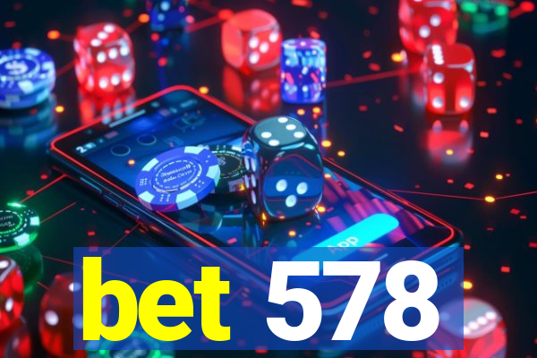 bet 578