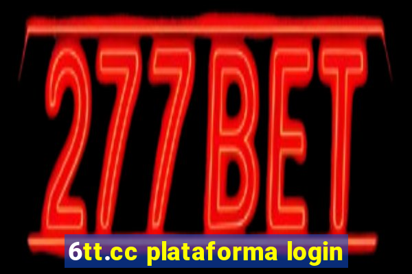 6tt.cc plataforma login