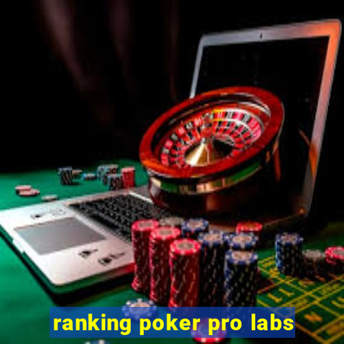 ranking poker pro labs