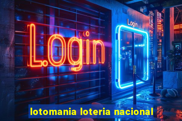 lotomania loteria nacional