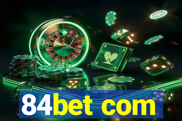 84bet com