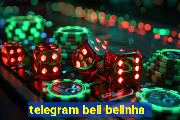 telegram beli belinha