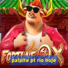 palpite pt rio hoje