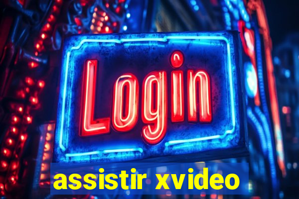 assistir xvideo