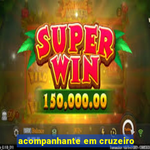 acompanhante em cruzeiro