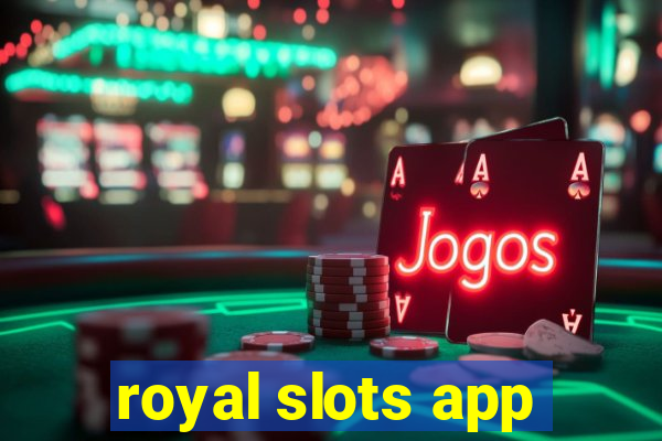 royal slots app