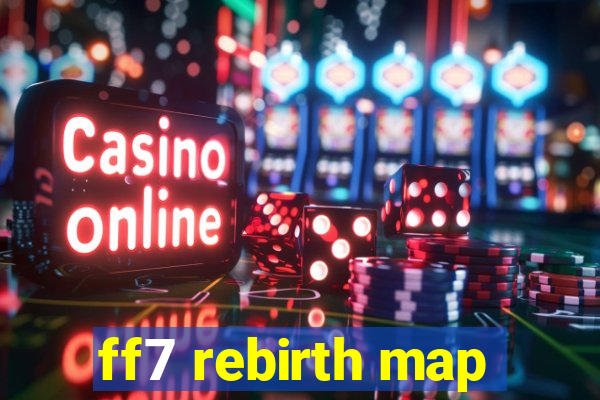 ff7 rebirth map