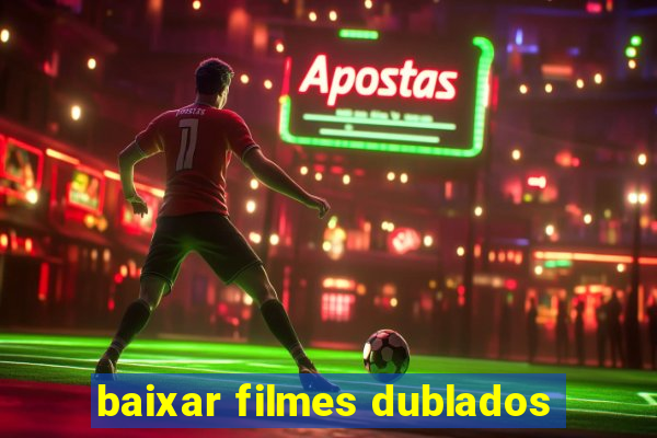 baixar filmes dublados