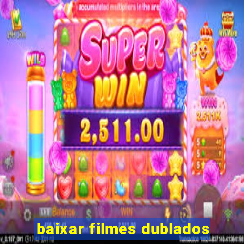 baixar filmes dublados