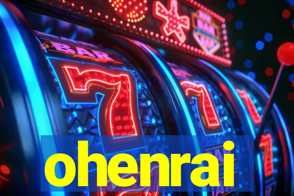 ohenrai