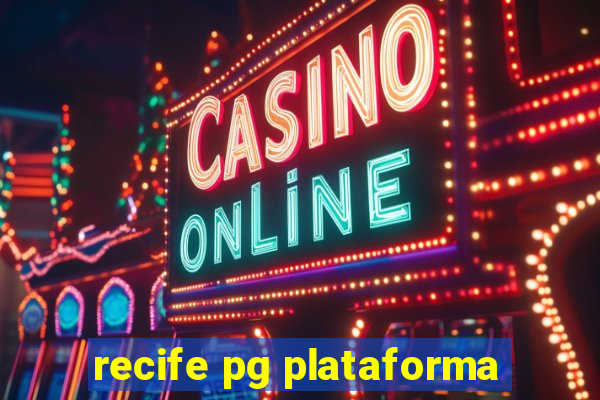 recife pg plataforma