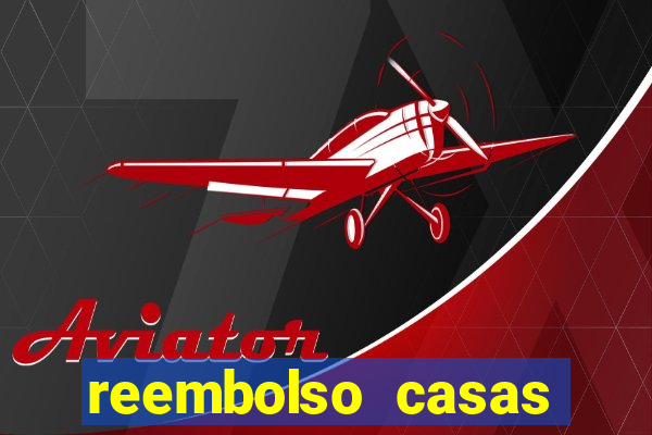 reembolso casas bahia pix
