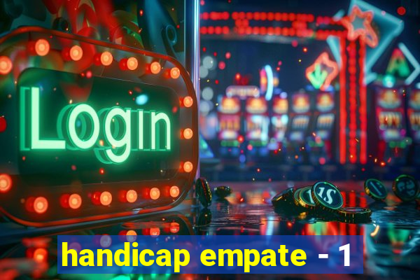 handicap empate - 1